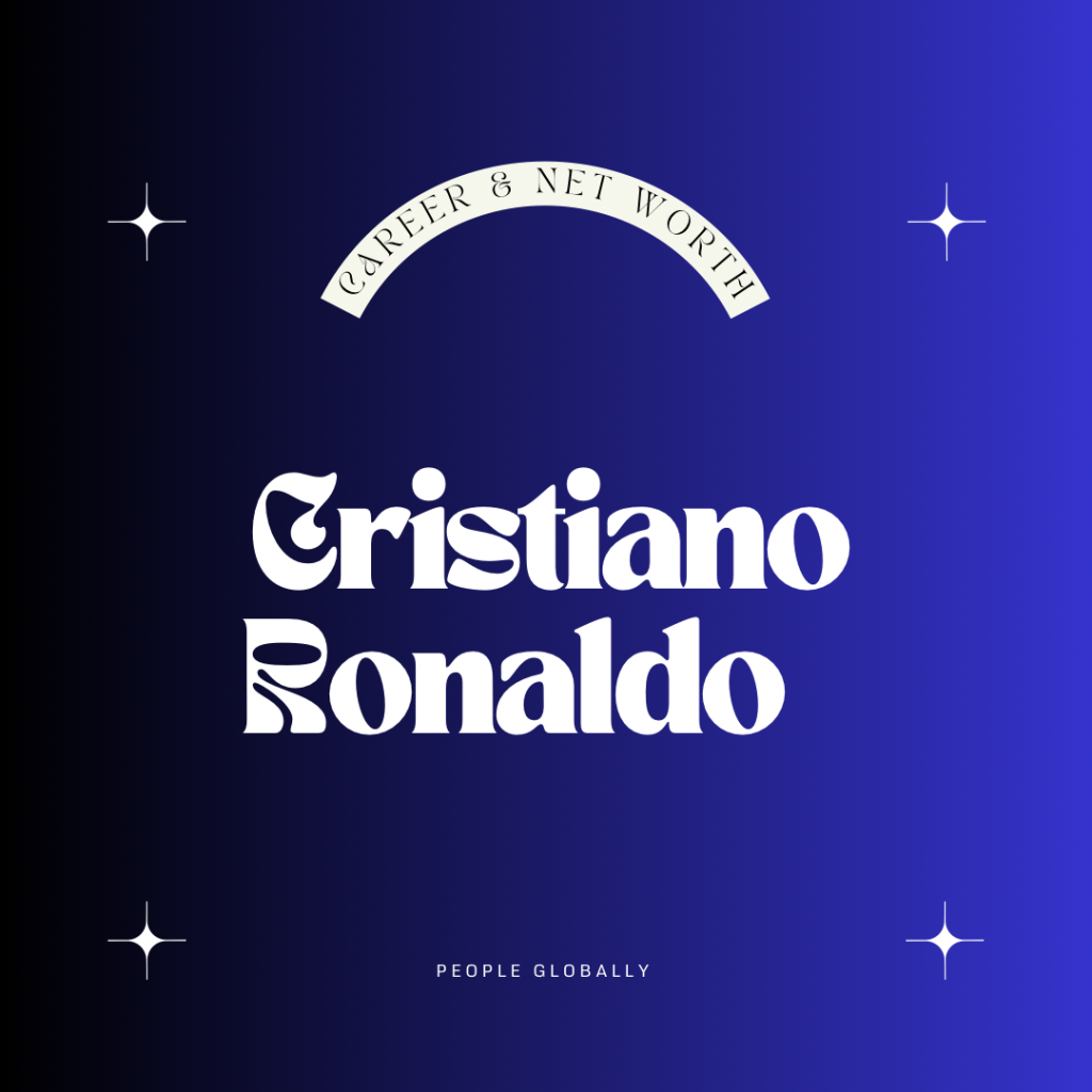 “Who is Cristiano Ronaldo? Unveiling the Journey, Net Worth, and Social Media Stats of the Football Phenomenon”